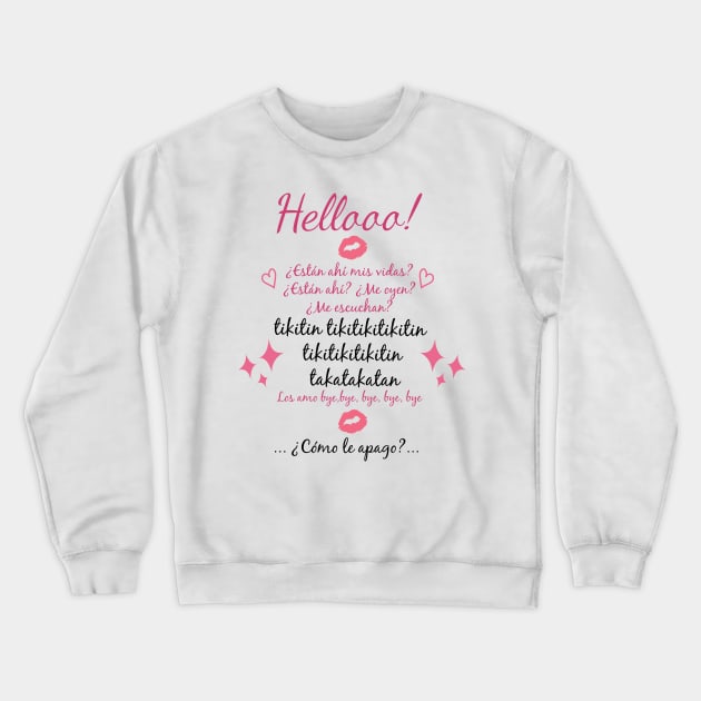 me escuchan me oyen me sienten Crewneck Sweatshirt by AnnSaltyPaw